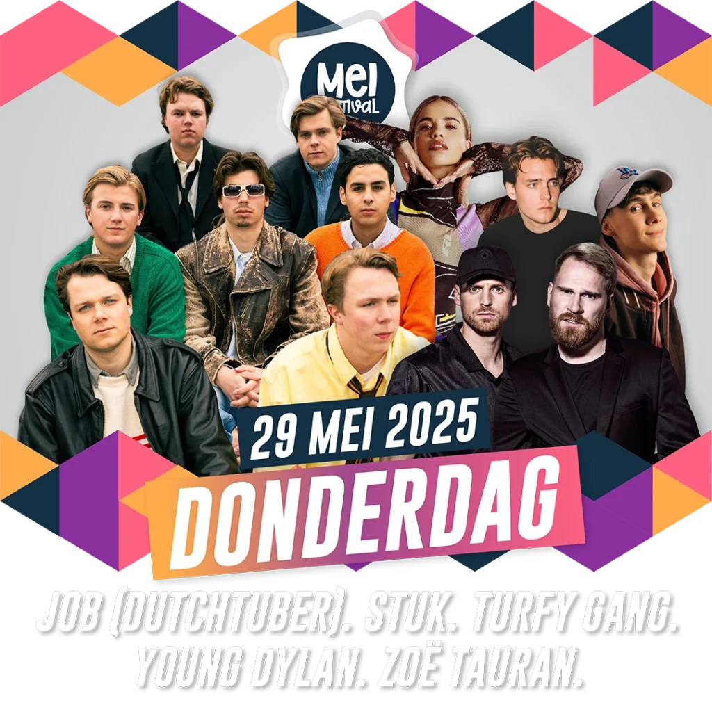 Meifestival donderdag 29 mei -Job (Dutchtuber). STUK. Turfy Gang. Young dylan. ZoË Tauran.