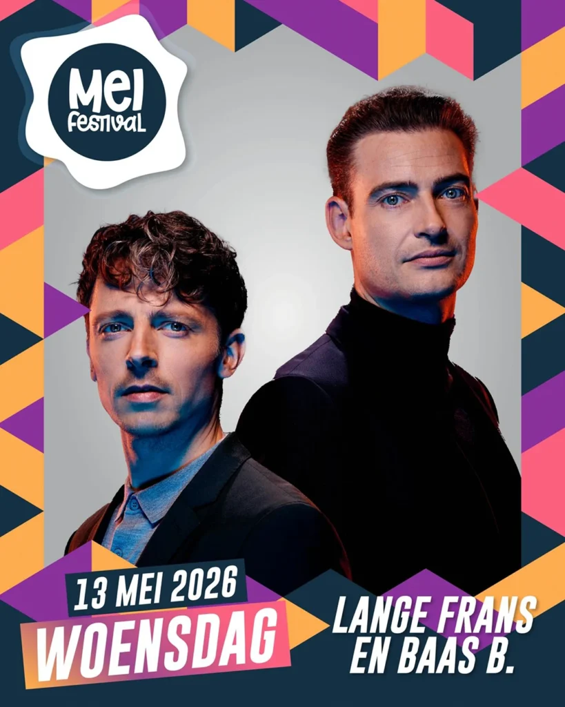Niemand minder dan 𝗟𝗮𝗻𝗴𝗲 𝗙𝗿𝗮𝗻𝘀 𝗲𝗻 𝗕𝗮𝗮𝘀 𝗕 staan op woensdag 13 mei op het podium van het Meifestival